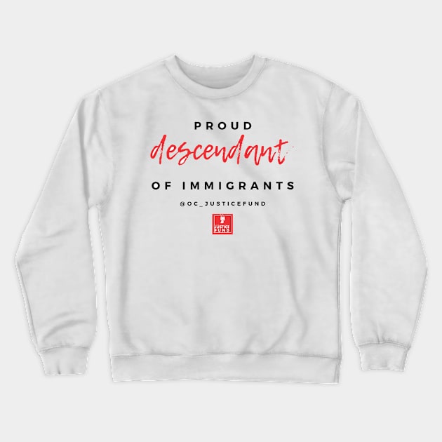 Proud Descendant of Immigrants Crewneck Sweatshirt by OCJF